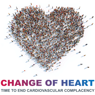 Change of Heart: time to end cardiovascular complacency